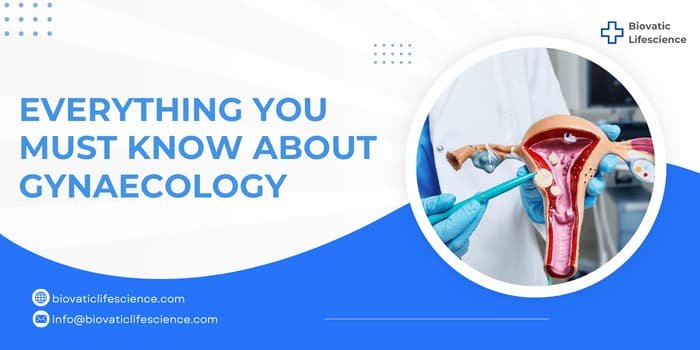 Everything You Must Know About Gynaecology