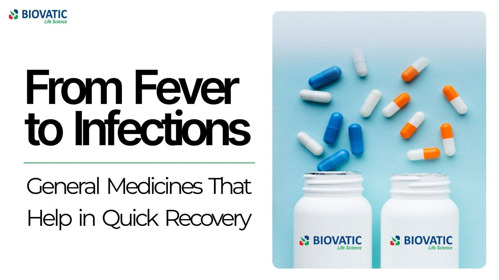 From Fever to Infections: General Medicines That Help in Quick Recovery
